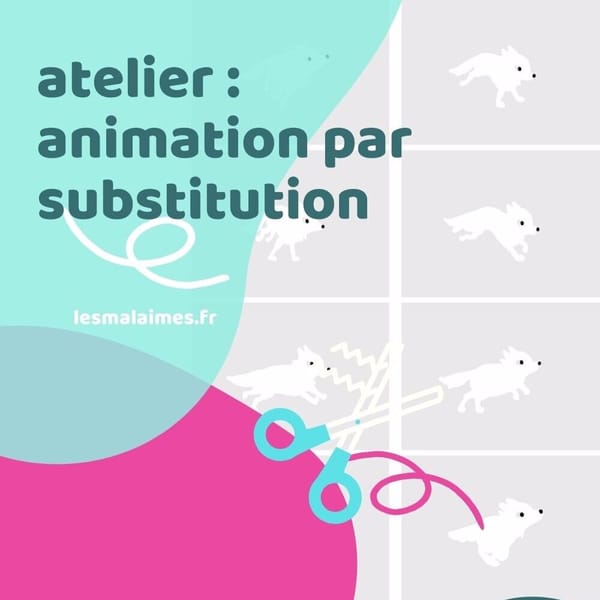 l'animation par substitution