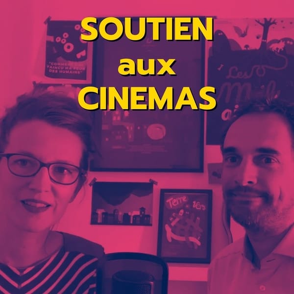 Les Mal-Aimés soutiennent les Cinémas !