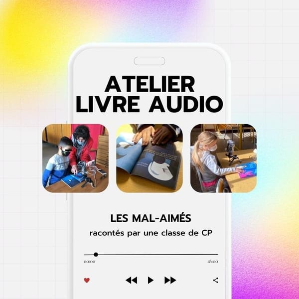 Comment réaliser facilement un livre audio en atelier à la maison ou à l'école avec des outils simples